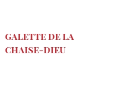 Cheeses of the world - Galette de La Chaise-Dieu